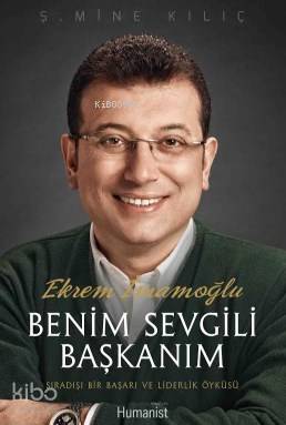 BENİM SEVGİLİ BAŞKANIM - EKREM İMAMOĞLU