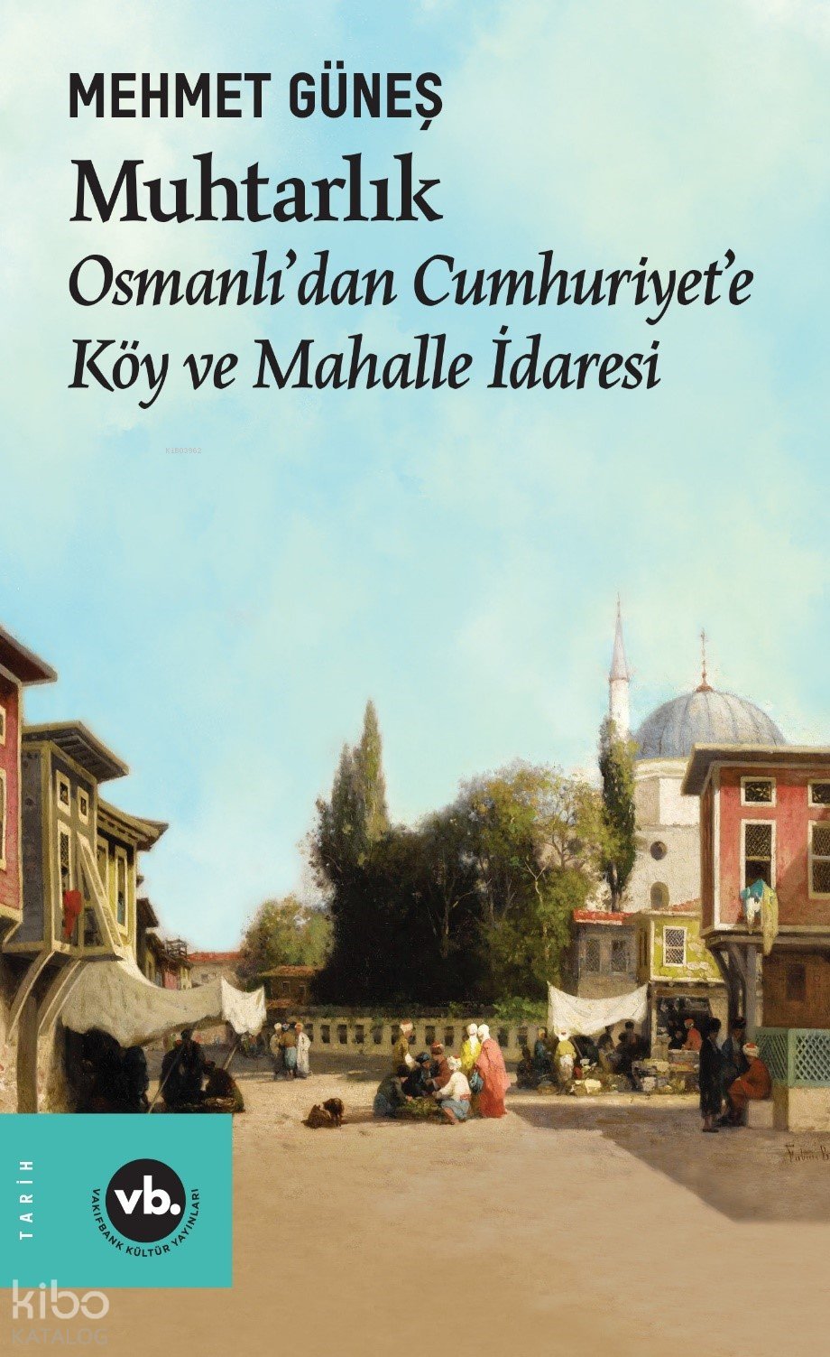 Muhtarlık - Mehmet Güneş