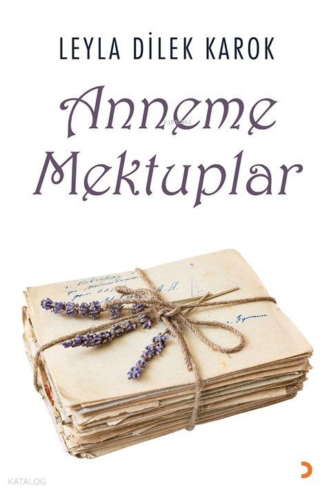 Anneme Mektuplar - Leyla Dilek Karok