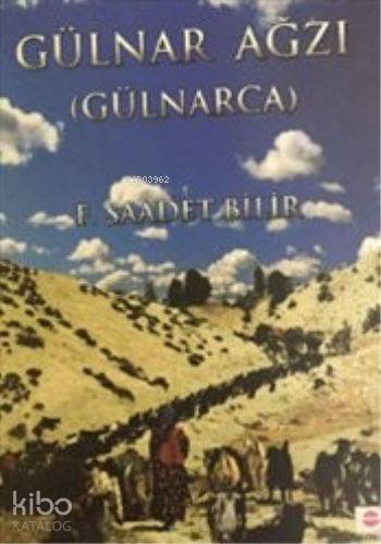 Gülnar Ağzı (Gülnarca) - F. Saadet Bilir