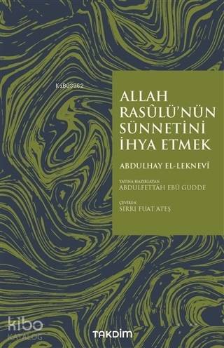 Allah Rasulü'nün Sünnetini İhya Etmek - Abdulhay El-Leknevi