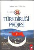 Türk Birliği Projesi - Elnur Hasan Mikail