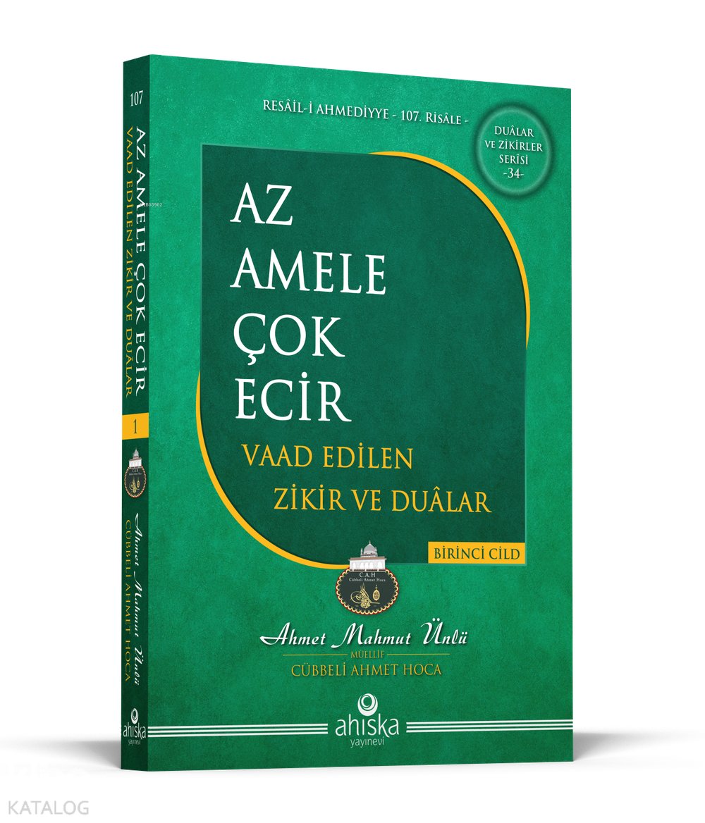 Az Amele Çok Ecir - Vaad Edilen Zikir ve Dualar 1. Cilt - Ahmet Mahmut Ünlü