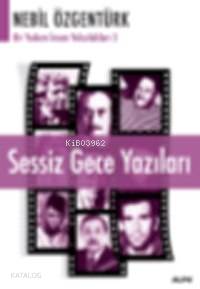 Sessiz Gece Yazıları - Nebil Özgentürk