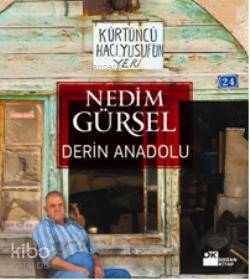 Derin Anadolu - Nedim Gürsel