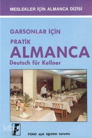 Garsonlar İçin Pratik| Almanca - Zafer Ulusoy