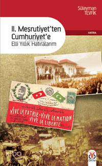 II. Meşrutiyetten Cumhuriyete - Süleyman Tevfik