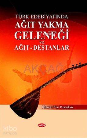 Türk Edebiyatında| Ağıt Yakma Geleneği