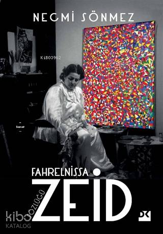 Fahrelnissa Zeid Sözlüğü - Necmi Sönmez