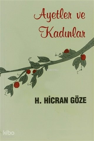 Ayetler ve Kadınlar - H. Hicran Göze
