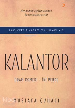 Lacivert Tiyatro Oyunları 2 - Kalantor - Mustafa Çuhacı