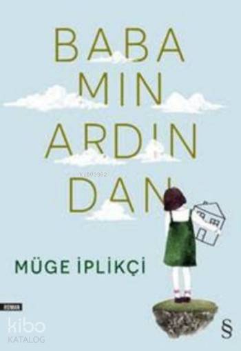 Babamın Ardından - Müge İplikçi