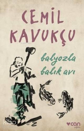 Balyozla Balık Avı - Cemil Kavukçu
