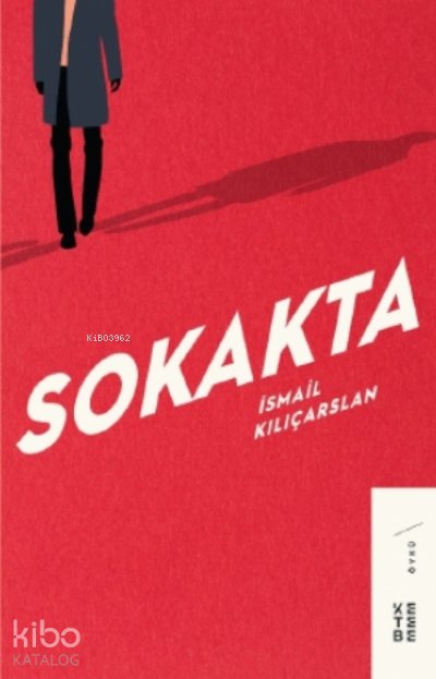 Sokakta - İsmail Kılıçarslan