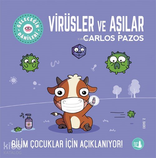 Geleceğin Dahileri Virüsler ve Aşılar - Carlos Pazos