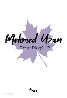 Hawara Dîcleyê - I - Mehmed Uzun