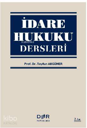 İdare Hukuku Dersleri - Tayfun Akgüner