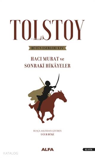 Tolstoy Bütün Eserleri 14 - Lev Nikolayeviç Tolstoy