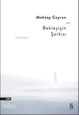 Bekleyişin Şarkısı - Mehtap Ceyran