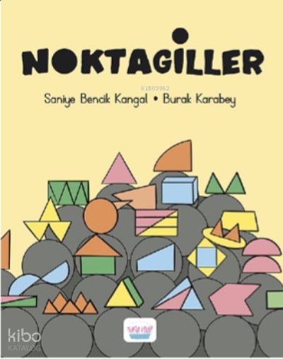 Noktagiller - Saniye Bencik Kangal