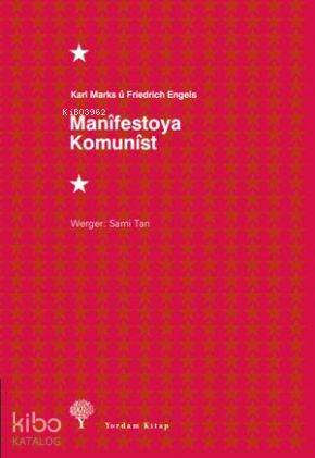 Manîfestoya Komunîst - Friedrich Engels, Karl Marx