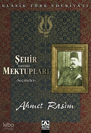 Şehir Mektupları - Ahmet Rasim
