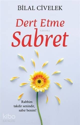 Dert Etme Sabret - Bilal Civelek