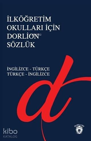 İlköğretim Okulları İçin Dorlion Sözlük - Kolektif 