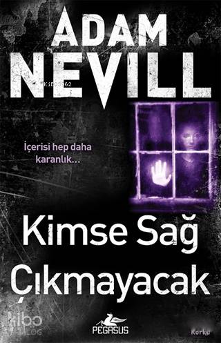 Kimse Sağ Çıkmayacak - Adam Nevill