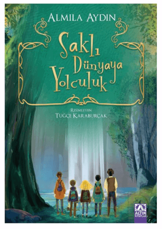 SAKLI DÜNYAYA YOLCULUK