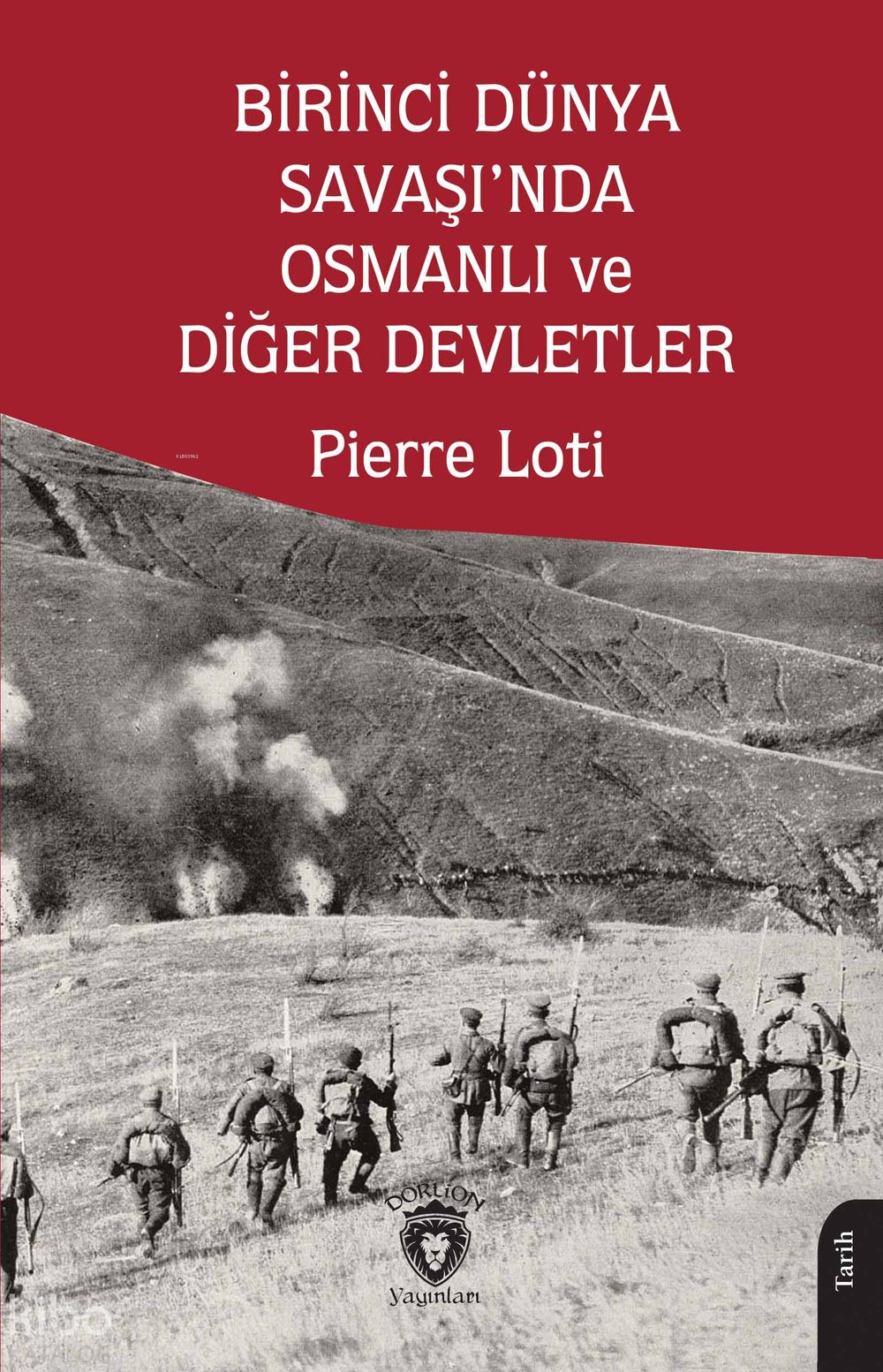 Birinci Dünya Savaşı’nda Osmanlı ve Diğer Devletler - Pierre Loti