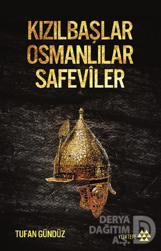 KIZILBAŞLAR OSMANLILAR SAFEVİLER