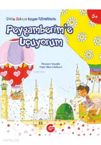Peygamberim'e Uçuyorum (Ciltli) - Nigar Büşra Bahçeci, Menşure Şuşoğlu