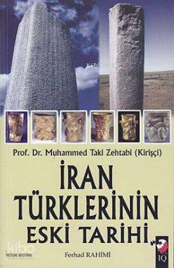 İran Türklerinin Eski Tarihi - Muhammed Taki Zehtabi (Kirişçi)