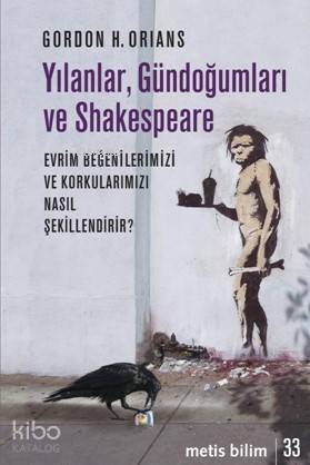 Yılanlar, Gündoğumları ve Shakespeare