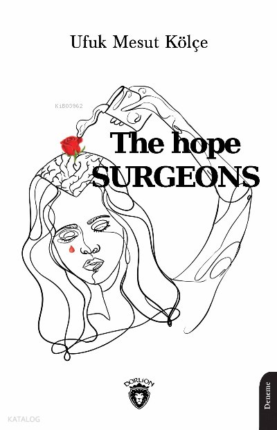 The Hope Surgeons - Ufuk Mesut Kölçe
