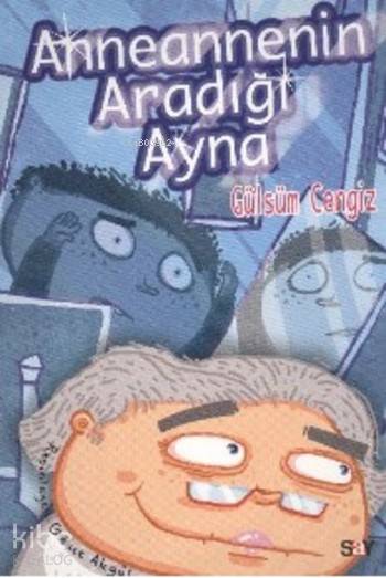 Anneannenin Aradığı Ayna - Gülsüm Cengiz