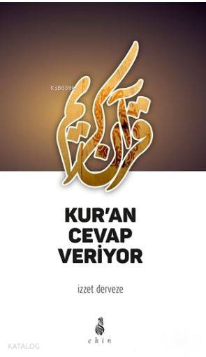 Kur'an Cevap Veriyor - İzzet Derveze