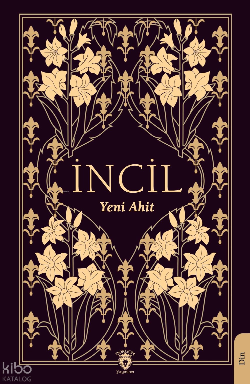 İncil İsa Mesih’in Yeni Ahit Kitabı - Kolektif