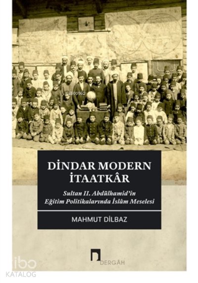 Dindar Modern İtaatkar - Mahmut Dilbaz
