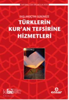 Başlangıçtan Günümüze Türklerin Kuran Tefsirine Hizmetleri