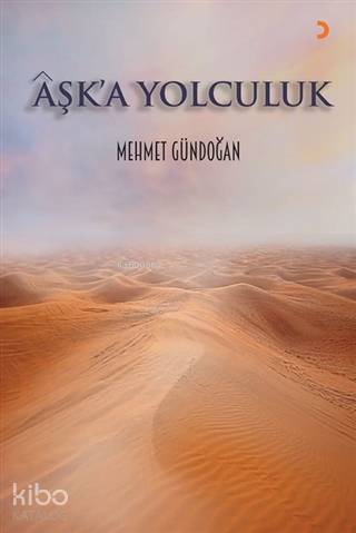 Aşk'a Yolculuk - Mehmet Gündoğan