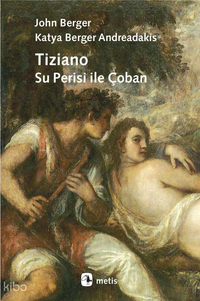 Tiziano - Su Perisi ile Çoban - John Berger