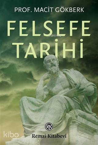 Felsefe Tarihi - Macit Gökberk