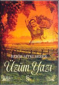 Üzüm Yazı - Bekir Sıtkı Sezer