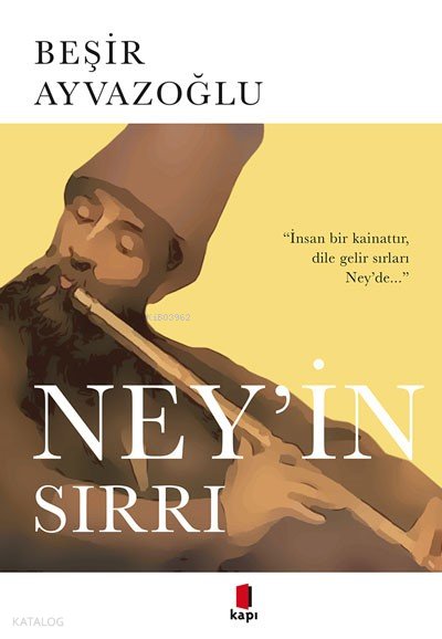 Ney'in Sırrı - Beşir Ayvazoğlu