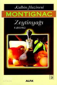Kalbin Hazinesi Zeytinyağı - Michel Montignac