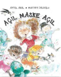 Açıl Maske Açıl - Aytül Akal, Mustafa Delioğlu