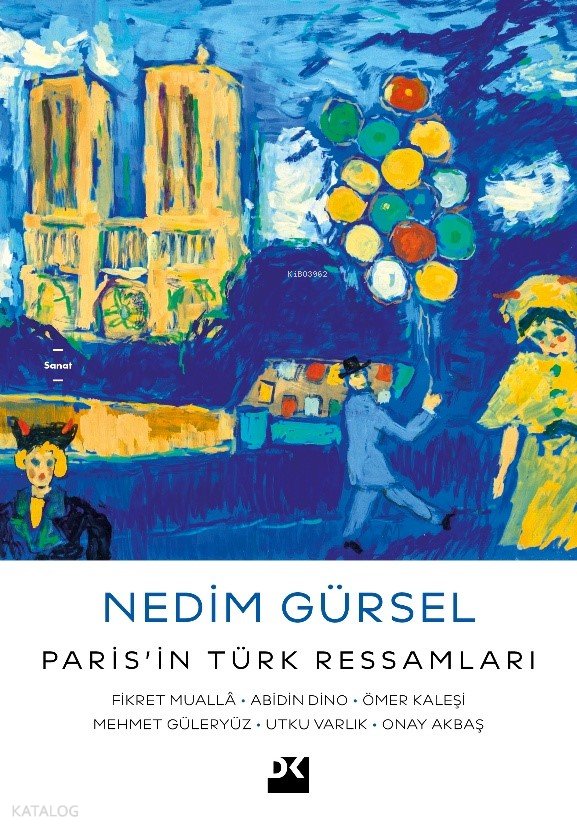 Paris’in Türk Ressamları - Nedim Gürsel