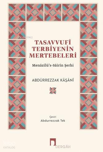 Tasavvufi Terbiyenin Mertebeleri - Abdürrezzak Kâşânî